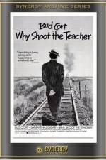 Watch Why Shoot the Teacher? 123netflix