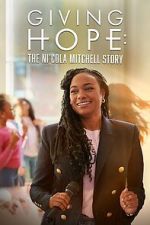 Watch Giving Hope: The Ni\'cola Mitchell Story 123netflix