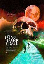 Watch The Long Dark Trail 123netflix