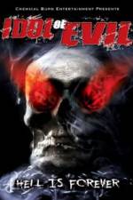 Watch Idol of Evil: Hell Is Forever 123netflix