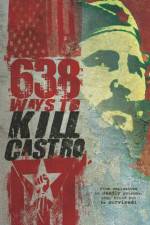 Watch 638 Ways To Kill Castro 123netflix