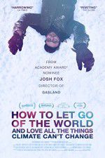 Watch How to Let Go of the World and Love All the Things Climate Cant Change 123netflix