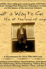 Watch What a Way to Go: Life at the End of Empire 123netflix
