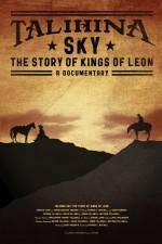 Watch Talihina Sky The Story of Kings of Leon 123netflix
