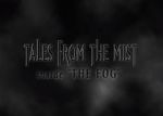 Watch Tales from the Mist: Inside \'The Fog\' 123netflix