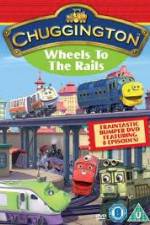 Watch Chuggington - Wheels To The Rails 123netflix