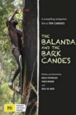 Watch The Balanda and the Bark Canoes 123netflix