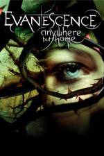 Watch Evanescence Anywhere But Home 123netflix