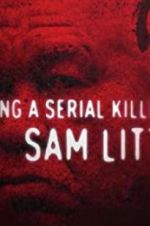 Watch Catching a Serial Killer: Sam Little 123netflix