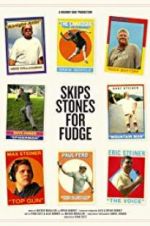 Watch Skips Stones for Fudge 123netflix