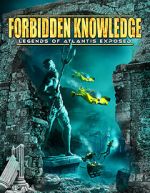 Watch Forbidden Knowledge: Legends of Atlantis Exposed 123netflix