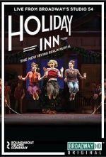 Watch Irving Berlin\'s Holiday Inn The Broadway Musical 123netflix