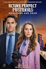 Watch Picture Perfect Mysteries: Newlywed and Dead 123netflix