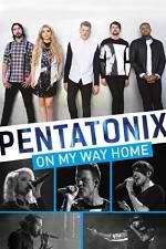 Watch Pentatonix: On My Way Home 123netflix