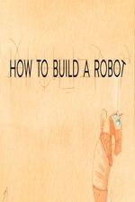 Watch How to Build a Robot 123netflix