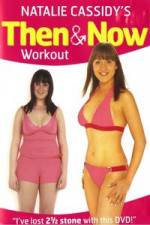 Watch Natalie Cassidy's Then And Now Workout 123netflix