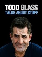 Watch Todd Glass: Talks About Stuff 123netflix
