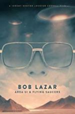 Watch Bob Lazar: Area 51 & Flying Saucers 123netflix