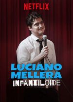 Watch Luciano Mellera: Infantiloide 123netflix