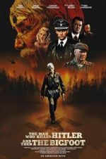 Watch The Man Who Killed Hitler and Then The Bigfoot 123netflix