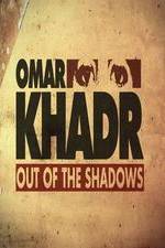 Watch Omar Khadr: Out of the Shadows 123netflix