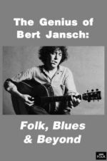 Watch Genius of Bert Jansch: Folk, Blues & Beyond 123netflix
