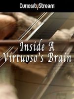 Watch Inside a Virtuoso\'s Brain 123netflix