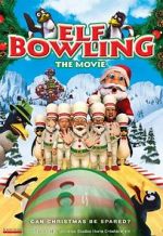 Watch Elf Bowling the Movie: The Great North Pole Elf Strike 123netflix