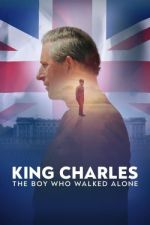 Watch King Charles: The Boy Who Walked Alone 123netflix