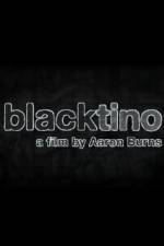 Watch Blacktino 123netflix