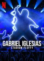 Watch Gabriel Iglesias: Stadium Fluffy (TV Special 2022) 123netflix