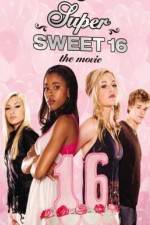 Watch Super Sweet 16: The Movie 123netflix