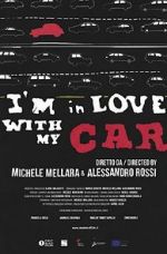 Watch I\'m in love with my car 123netflix