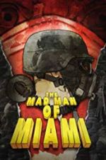 Watch The Mad Man of Miami 123netflix