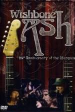 Watch Wishbone Ash: 25th Anniversary of the Marquee 123netflix