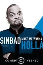 Watch Sinbad: Make Me Wanna Holla! 123netflix