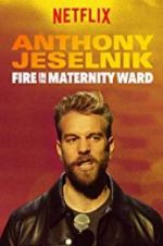 Watch Anthony Jeselnik: Fire in the Maternity Ward 123netflix