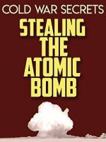 Watch Cold War Secrets: Stealing the Atomic Bomb 123netflix
