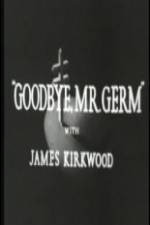 Watch Goodbye Mr Germ 123netflix