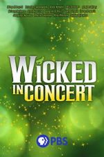 Watch Wicked in Concert (TV Special 2021) 123netflix