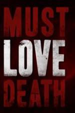 Watch Must Love Death 123netflix