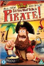 Watch The Pirates So You Want To Be A Pirate 123netflix