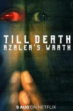 Watch Till Death: Azalea\'s Wrath 123netflix