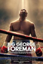 Watch Big George Foreman: The Miraculous Story of the Once and Future Heavyweight Champion of the World 123netflix