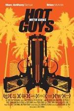 Watch Hot Guys with Guns 123netflix