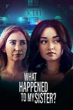 Watch What Happened to My Sister? 123netflix