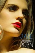 Watch Jade: Why I Chose Porn 123netflix