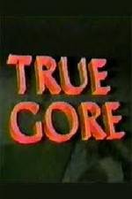 Watch True Gore 123netflix