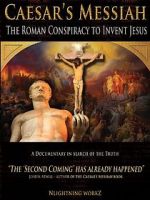 Watch Caesar\'s Messiah: The Roman Conspiracy to Invent Jesus 123netflix