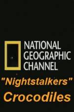 Watch National Geographic Wild Nightstalkers Crocodiles 123netflix
